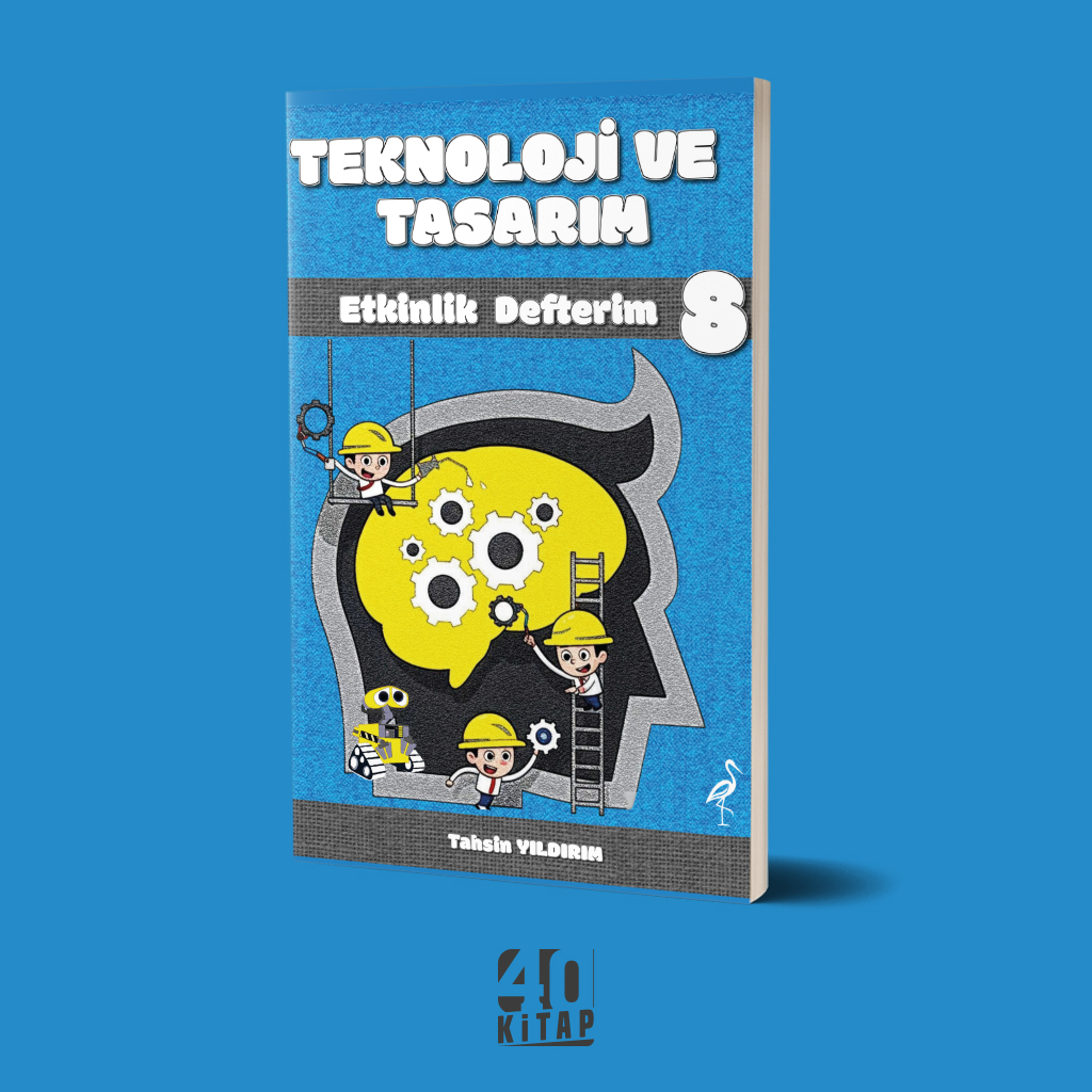 8. Sınıf Teknoloji Tasarım Etkinlik Defterim
