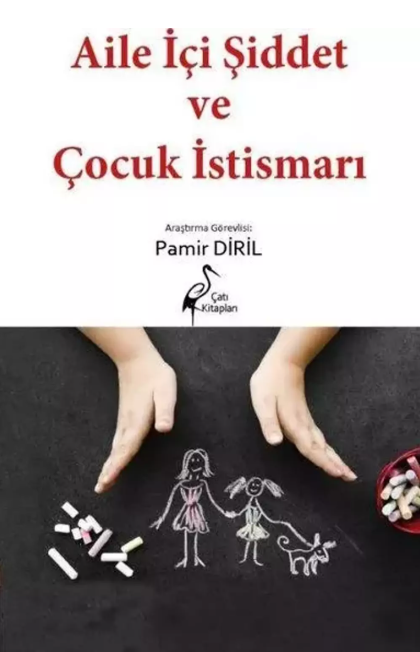 Aile İçi Şiddet ve Çocuk İstismarı Aile İçi Şiddet ve Çocuk İstismarı