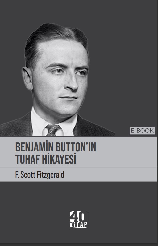 Benjamin Button’ın Tuhaf Hikâyesi (e-Kitap) Benjamin Button’ın Tuhaf Hikâyesi (e-Kitap)