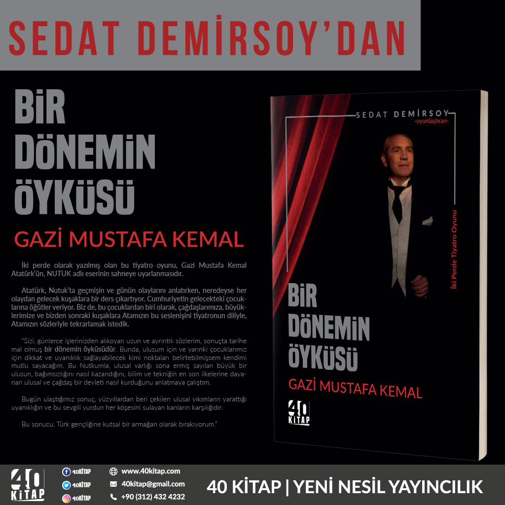 Bir Dönemin Öyküsü: Gazi Mustafa Kemal Bir Dönemin Öyküsü: Gazi Mustafa Kemal