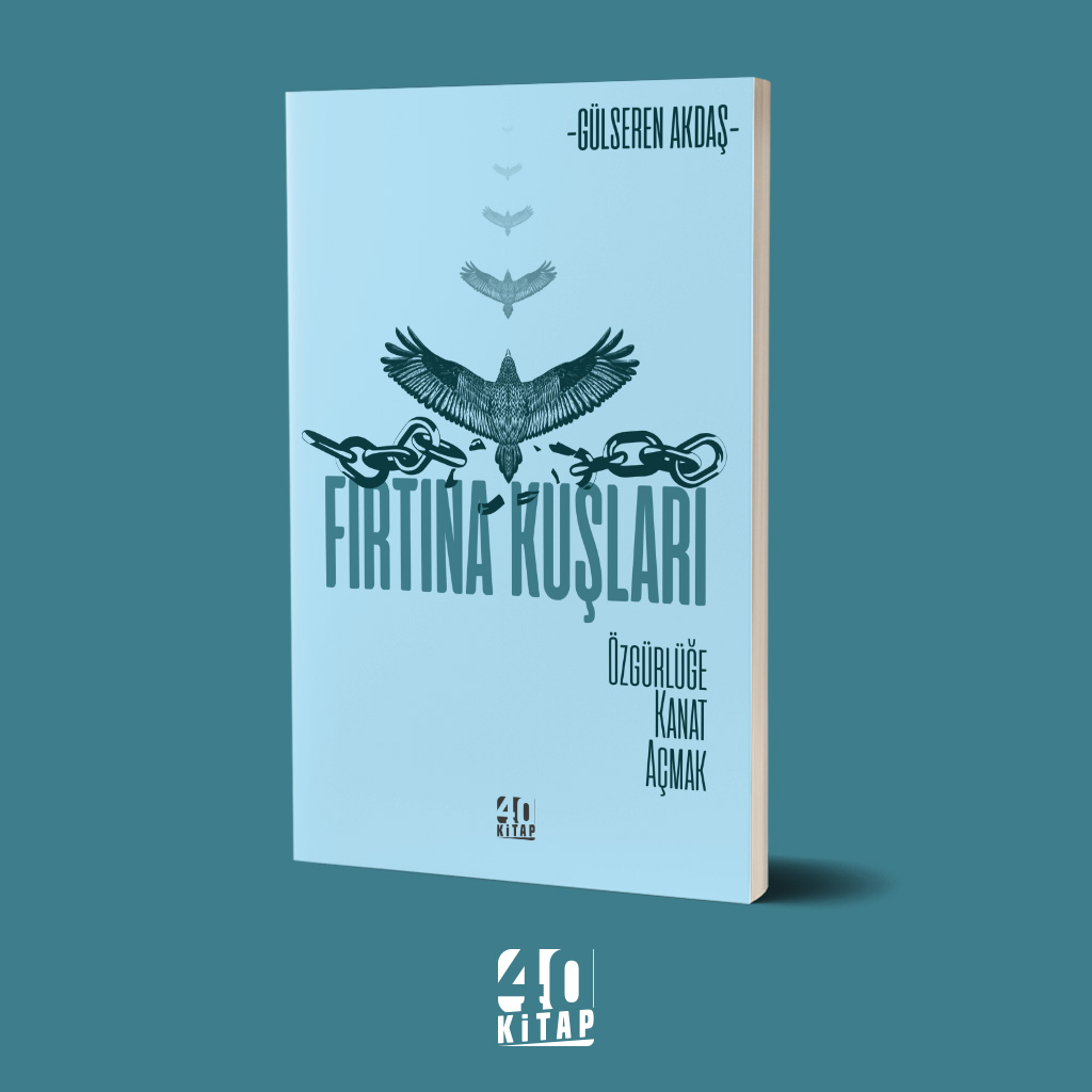 Fırtına Kuşları - Özgürlüğe Kanat Açmak Fırtına Kuşları - Özgürlüğe Kanat Açmak