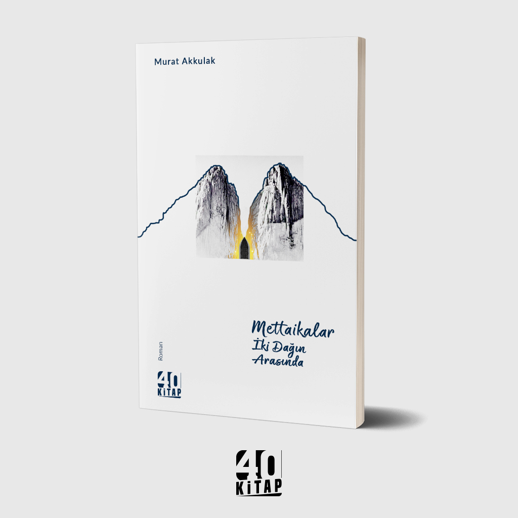 Mettaikalar - İki Dağın Arasında