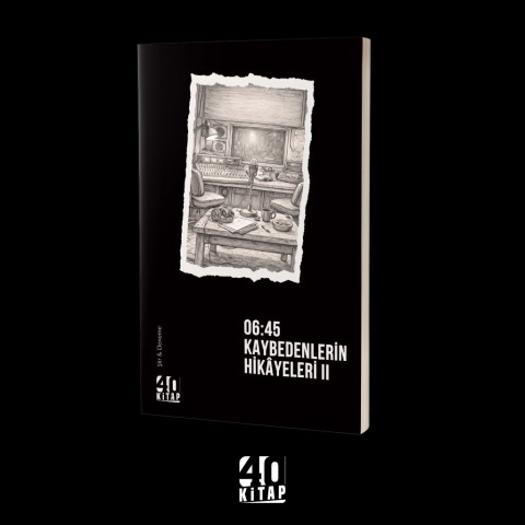 06:45 Kaybedenlerin Hikayeleri – II