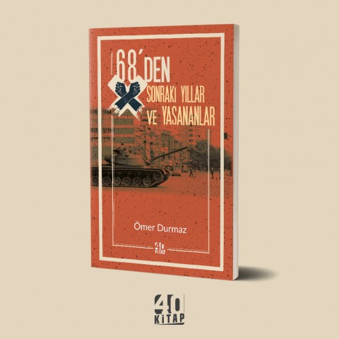 68'den Sonraki Yıllar Ve Yaşananlar