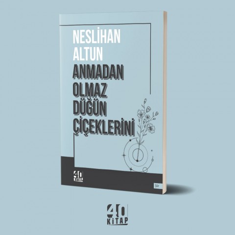 Anmadan Olmaz Düğün Çiçeklerini