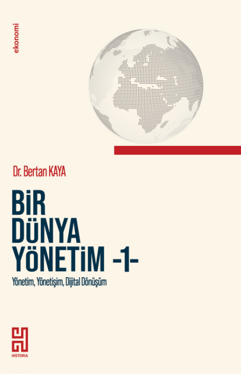 BİR DÜNYA YÖNETİM -1- Yönetim, Yönetişim, Dijital Dönüşüm