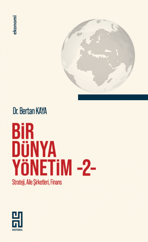 BİR DÜNYA YÖNETİM -2- Strateji, Aile Şirketleri, Finans