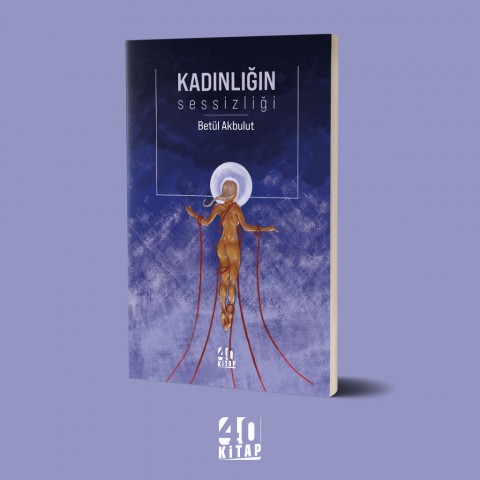 Kadınlığın Sessizliği