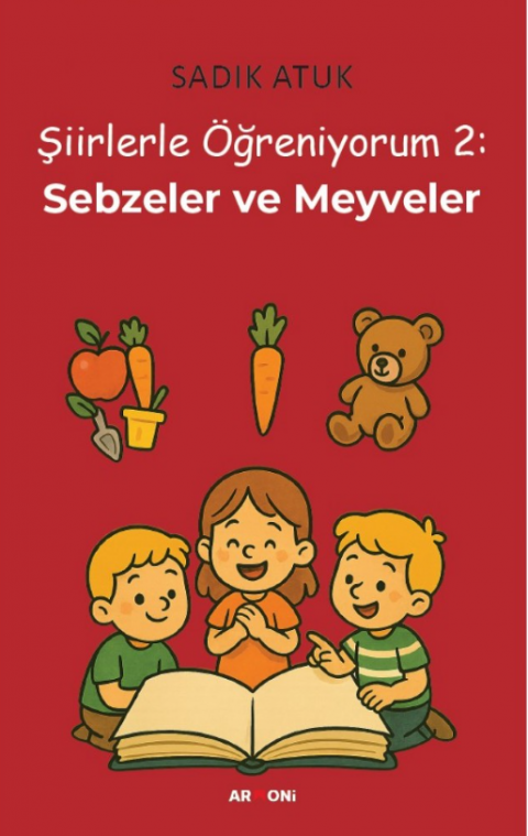 Şiirlerle Öğreniyorum 2: Sebzeler ve Meyveler